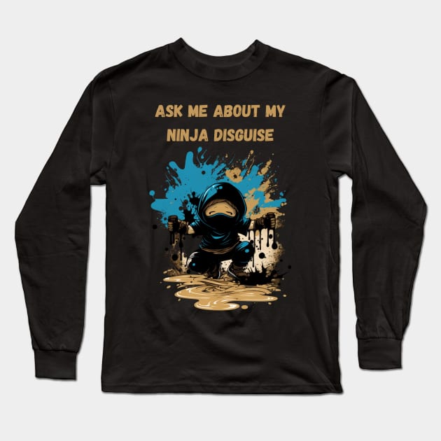 Ninja Kidz, Ask Me About My Ninja Disguise Long Sleeve T-Shirt by LetsGetInspired